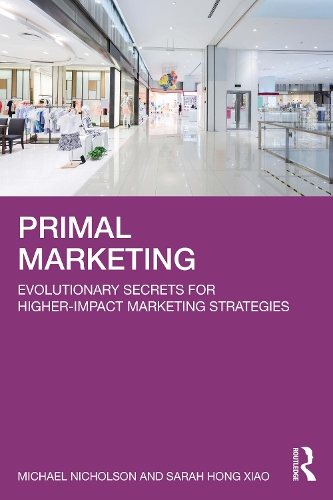Paper book «Primal Marketing: Evolutionary Secrets for Higher-Impact Marketing Strategies», author Michael Nicholson - фото №1