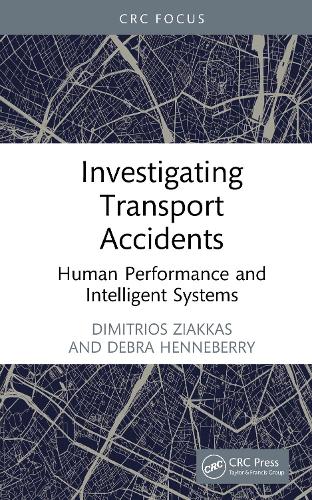 Паперова книга «Investigating Transport Accidents: Human Performance and Intelligent Systems», авторів Дебра Геннеберрі, Дімітріос Зіаккас - фото №1