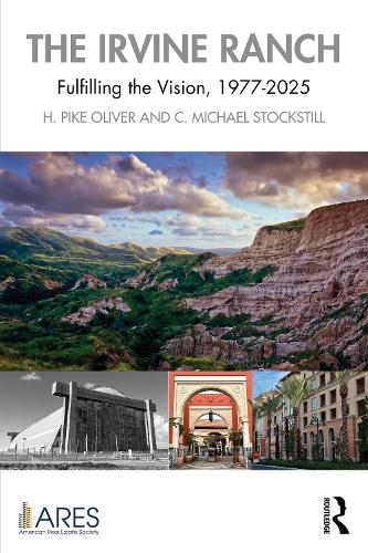 Паперова книга «The Irvine Ranch: Fulfilling the Vision, 1977-2025», авторів К. Майкл Стокстілл, Г. Пайк Олівер - фото №1