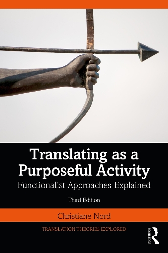 Бумажная книга «Translating as a Purposeful Activity: Functionalist Approaches Explained», автор Кристиана Норд - фото №1