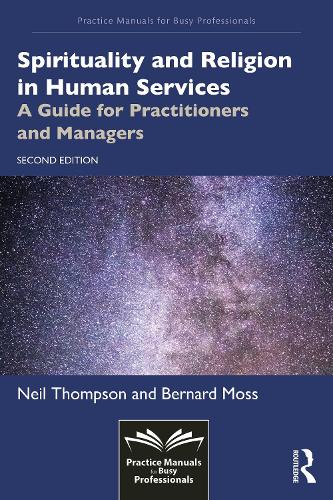 Паперова книга «Spirituality and Religion in Human Services: A Guide for Practitioners and Managers», авторів Бернард Мосс, Ніл Томпсон - фото №1