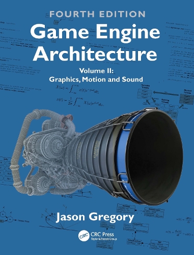 Паперова книга «Game Engine Architecture: Volume II, Graphics, Motion, and Sound», автор Джейсон Грегорі - фото №1