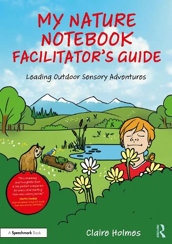 Бумажная книга «My Nature Notebook Facilitator’s Guide: Leading Outdoor Sensory Adventures», автор Клэр Холмс - фото №1