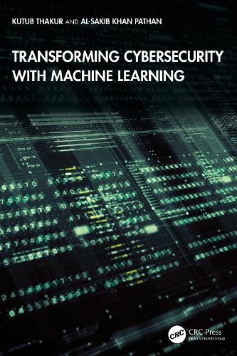 Паперова книга «Transforming Cybersecurity with Machine Learning», авторів Аль-Сакіб Хан Патан, Кутуб Тхакур - фото №1