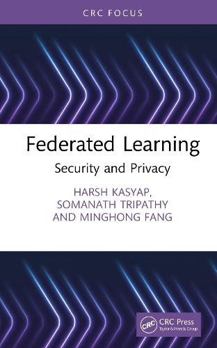 Бумажная книга «Federated Learning: Security and Privacy», авторов Харш Кашьяп, Минхун Фан, Соманат Трипати - фото №1