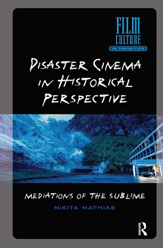 Бумажная книга «Disaster Cinema in Historical Perspective: Mediations of the Sublime», автор Никита Матиас - фото №1