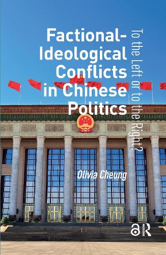 Бумажная книга «Factional-Ideological Conflicts in Chinese Politics: To the Left or to the Right?», автор Оливия Чунг - фото №1