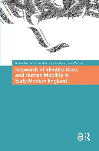 Паперова книга «Keywords of Identity, Race, and Human Mobility in Early Modern England», авторів Хейг Сміт, Жоао Вісенте Мело, Лорен Уоркінг, Нандіні Дас - фото №1
