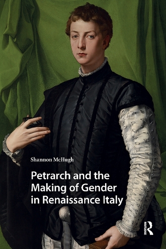 Паперова книга «Petrarch and the Making of Gender in Renaissance Italy», автор Шеннон Мчуг - фото №1