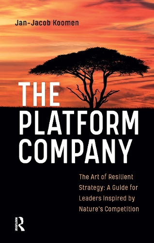 Бумажная книга «The Platform Company: The Art of Resilient Strategy: A Guide for Leaders Inspired by Nature's Competition», автор Ян-Якоб Коомен - фото №1