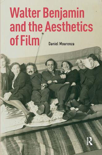 Бумажная книга «Walter Benjamin and the Aesthetics of Film», автор Даниэль Муренца - фото №1