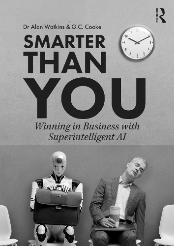 Паперова книга «Smarter than You: Winning in Business with Superintelligent AI», авторів Алан Воткінс, Г. С. Кук - фото №1