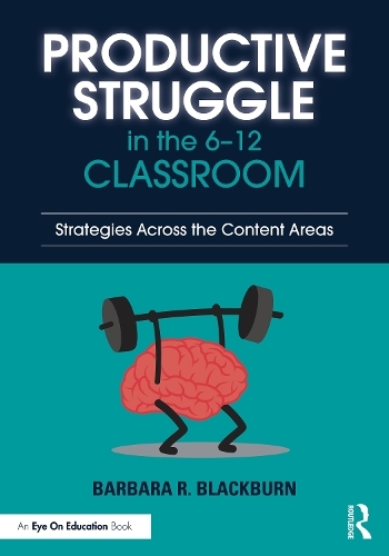 Бумажная книга «Productive Struggle in the 6-12 Classroom: Strategies Across the Content Areas», автор Барбара Р. Блэкберн - фото №1