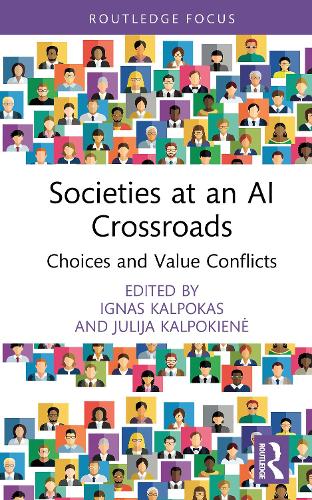 Бумажная книга «Societies at an AI Crossroads: Choices and Value Conflicts», авторов Игнас Калпокас, Джулия Калпокиене - фото №1