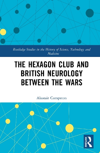 Паперова книга «The Hexagon Club and British Neurology between the Wars», автор Аластер Компстон - фото №1