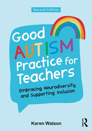 Паперова книга «Good Autism Practice for Teachers: Embracing Neurodiversity and Supporting Inclusion», автор Карен Вотсон - фото №1