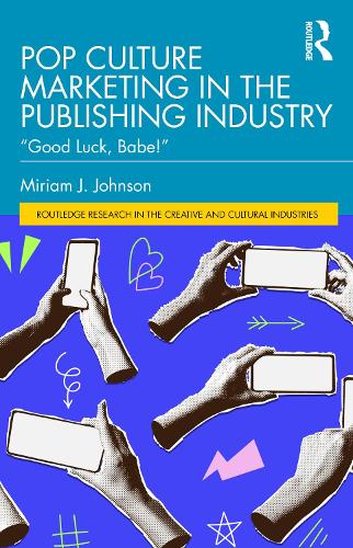 Бумажная книга «Pop Culture Marketing in the Publishing Industry: "Good Luck, Babe!"», автор Мириам Дж. Джонсон - фото №1