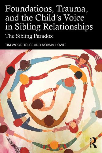 Бумажная книга «Foundations, Trauma, and the Child's Voice in Sibling Relationships: The Sibling Paradox», автор Норма Хаус - фото №1