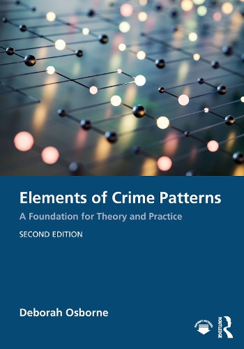 Бумажная книга «Elements of Crime Patterns: A Foundation for Theory and Practice», автор Дебора Осборн - фото №1