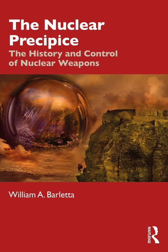 Бумажная книга «The Nuclear Precipice: The History and Control of Nuclear Weapons», автор Уильям А. Барлетта - фото №1