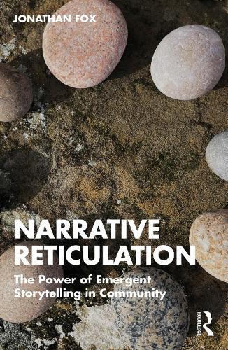 Бумажная книга «Narrative Reticulation: The Power of Emergent Storytelling in Community», автор Джонатан Фокс - фото №1