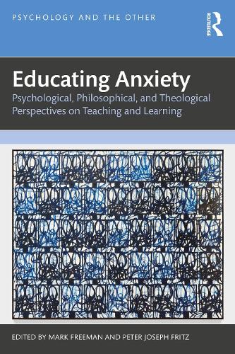 Бумажная книга «Educating Anxiety: Psychological, Philosophical, and Theological Perspectives on Teaching and Learning» - фото №1
