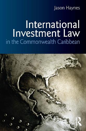 Паперова книга «International Investment Law in the Commonwealth Caribbean», автор Джейсон Хейнс - фото №1