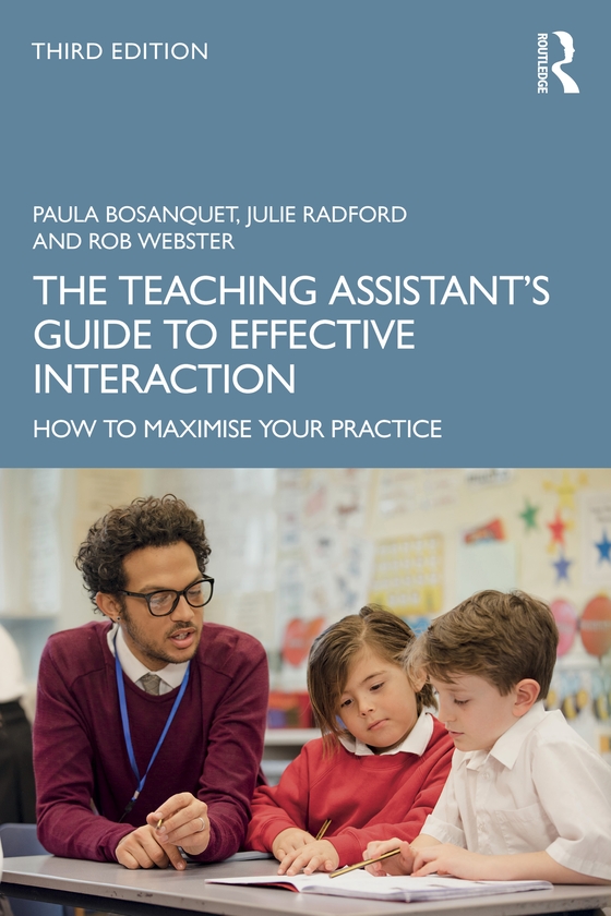 Paper book «The Teaching Assistant's Guide to Effective Interaction: How to Maximise Your Practice», authors Julie Radford, Paula Bosanquet, Rob Webster - фото №1
