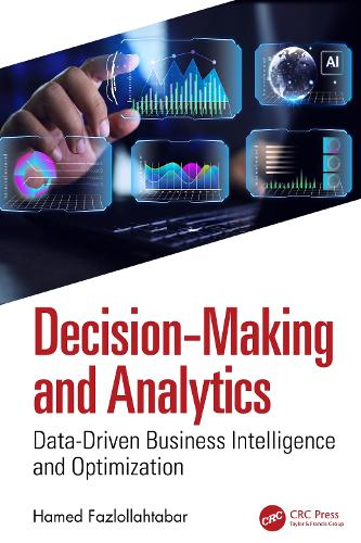 Паперова книга «Decision-Making and Analytics: Data-Driven Business Intelligence and Optimization», автор Хамед Фазлоллахтабар - фото №1