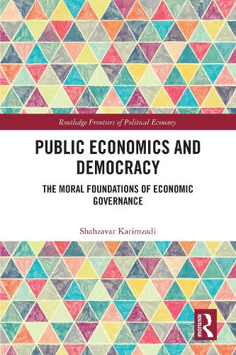 Paper book «Public Economics and Democracy: The Moral Foundations of Economic Governance», author Shahzavar Karimzadi - фото №1