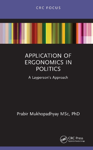 Бумажная книга «Application of Ergonomics in Politics: A Layperson’s Approach», автор Прабир Мукхопадхьяй - фото №1