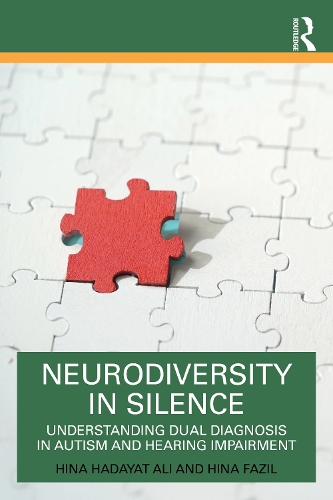 Бумажная книга «Neurodiversity in Silence: Understanding Dual Diagnosis in Autism and Hearing Impairment», авторов Хина Фазил, Хина Хадаят Али - фото №1