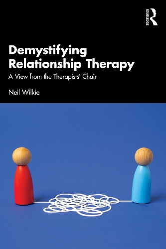 Бумажная книга «Demystifying Relationship Therapy: A View from the Therapist's Chair», автор Нил Уилки - фото №1