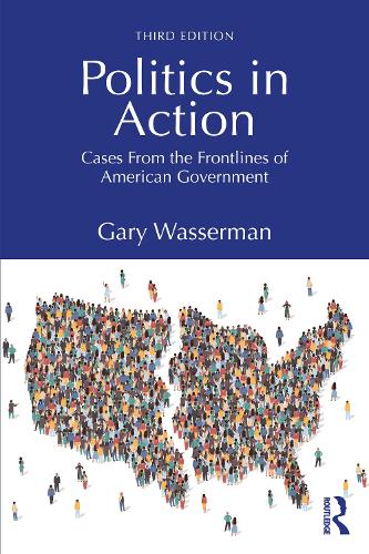 Бумажная книга «Politics in Action: Cases From the Frontlines of American Government», автор Гэри Вассерман - фото №1