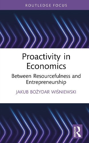 Бумажная книга «Proactivity in Economics: Between Resourcefulness and Entrepreneurship», автор Якуб Божидар Вишневский - фото №1