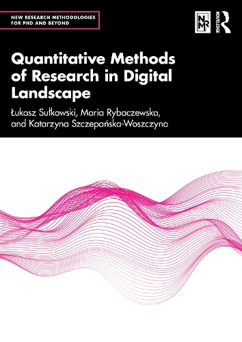 Paper book «Quantitative Methods of Research in Digital Landscape», authors Katarzyna Szczepańska-Woszczyna, Łukasz Sułkowski - фото №1