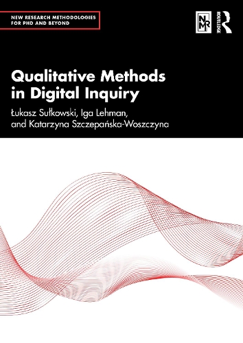 Paper book «Qualitative Methods in Digital Inquiry», authors Iga Lehman, Katarzyna Szczepańska-Woszczyna, Łukasz Sułkowski - фото №1