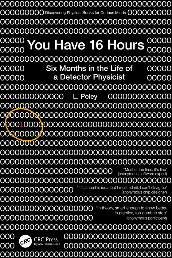 Паперова книга «You Have 16 Hours: Six Months in the Life of a Detector Physicist», автор Л. Полі - фото №1