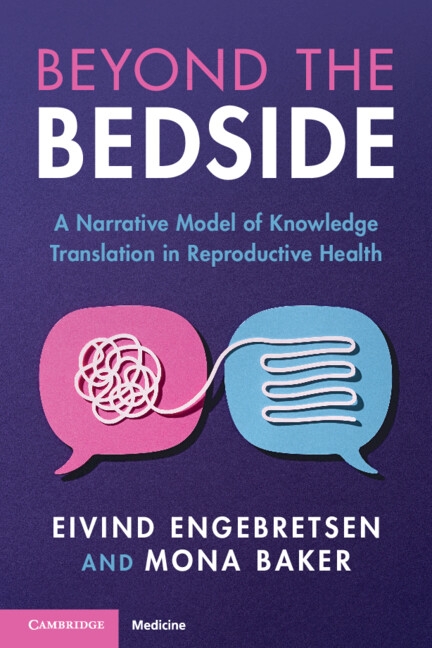 Паперова книга «Beyond the Bedside: A Narrative Model of Knowledge Translation in Reproductive Health», авторів Ейвінд Енгебрецен, Мона Бейкер - фото №1