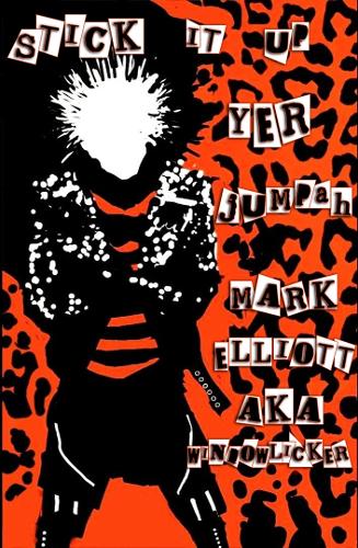Бумажная книга «Stick It Up Yer Jumpah: Punk Memoir in Lyrics», автор Марк Эллиотт - фото №1