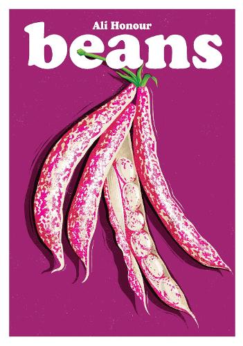 Паперова книга «Beans: Recipes for a Pulse-Powered Future», автор Алі Онор - фото №1