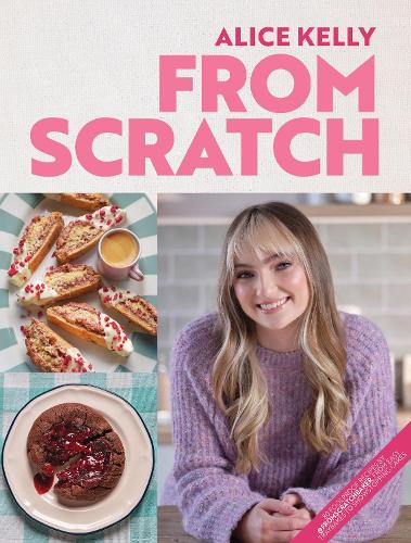 Бумажная книга «From Scratch: 80 Foolproof Recipes by @fromscratchbaker, from Easy Traybakes to Showstopping Cakes», автор Элис Келли - фото №1