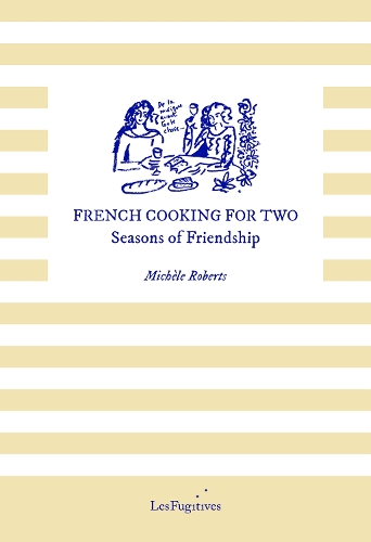 Паперова книга «French Cooking for Two: Seasons of Friendship», автор Мішель Робертс - фото №1