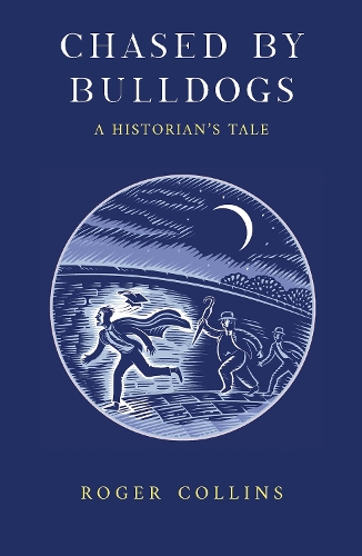 Бумажная книга «Chased by Bulldogs: A Historian's Tale», автор Роджер Коллинз - фото №1