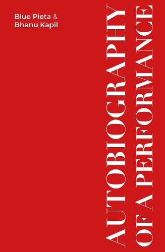 Бумажная книга «Autobiography of a Performance: Scores, Essays and Reflections», авторов Бхану Капил, Блю Пьята - фото №1
