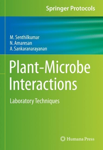 [object Object] «Plant-Microbe Interactions: Laboratory Techniques», авторов А Шанкаранараянан, М. Сентилкумар, Н. Амаресан - фото №1