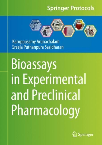 Паперова книга «Bioassays in Experimental and Preclinical Pharmacology», авторів Каруппусамі Аруначалам, Срея Путанпура Сасідхаран - фото №1