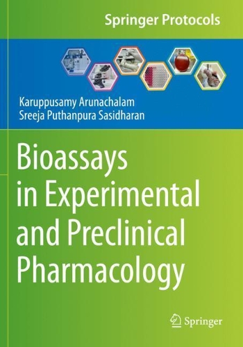 Паперова книга «Bioassays in Experimental and Preclinical Pharmacology», авторів Каруппусамі Аруначалам, Срея Путанпура Сасідхаран - фото №1