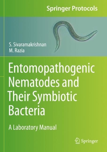 [object Object] «Entomopathogenic Nematodes and Their Symbiotic Bacteria: A Laboratory Manual», авторів М. Разія, С. Шиварамакрішнан - фото №1