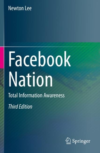 Паперова книга «Facebook Nation: Total Information Awareness», автор Ньютон Лі - фото №1